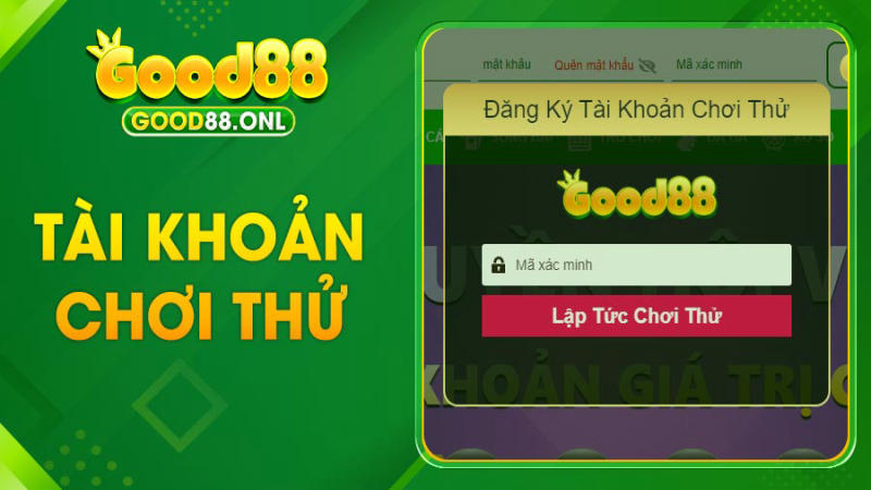 Khám phá thế giới Good88 với tài khoản dùng thử